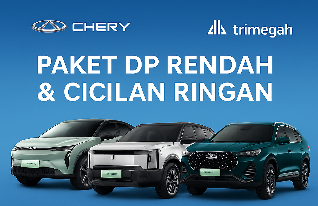 Paket Chery DP dan Angsuran Minim