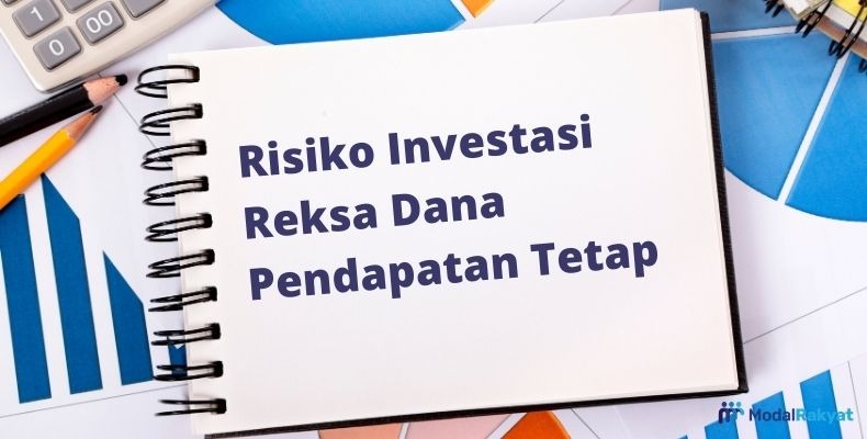 Berikut Risiko Investasi Reksa Dana Pendapatan Tetap Bagi Investor Berikut Risiko Investasi Reksa Dana Pendapatan Tetap Bagi Investor