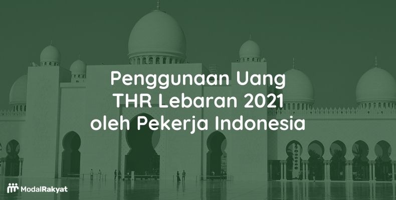 Penggunaan Uang THR Lebaran 2021 oleh Pekerja Indonesia Penggunaan Uang THR Lebaran 2021 oleh Pekerja Indonesia