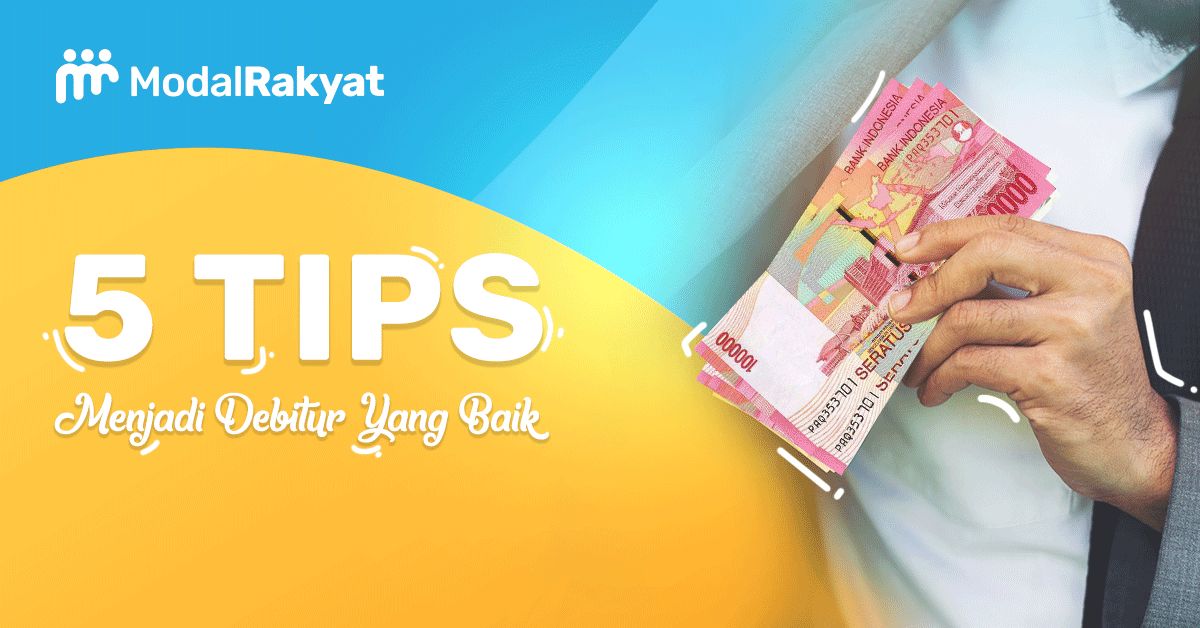5 Tips Menjadi Debitur yang Baik