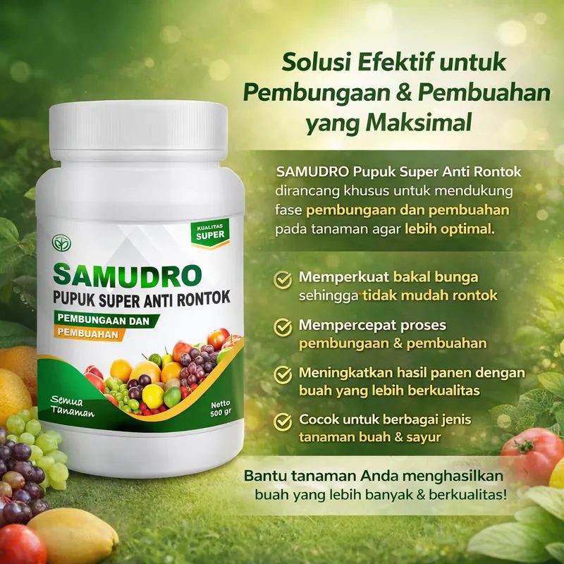 Pupuk Samudro Booster Anti Rontok Efektif Fase Pembungaan DAN Pembuahan Pada Semua