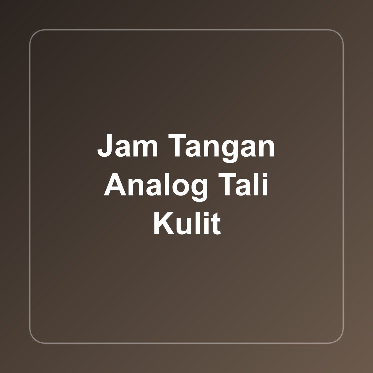 Jam Tangan Analog Tali Kulit