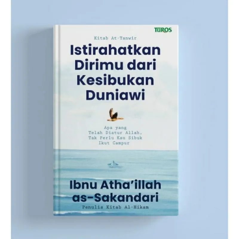 Istirahatkan Dirimu Dari Kesibukan Duniawi