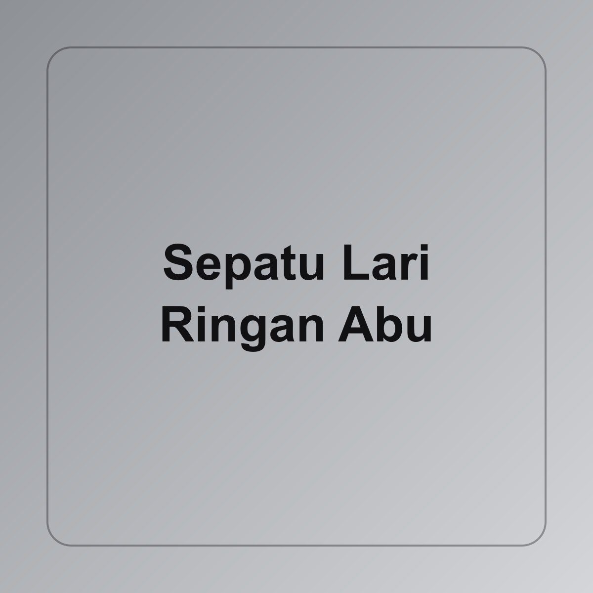 Sepatu Lari Ringan Abu