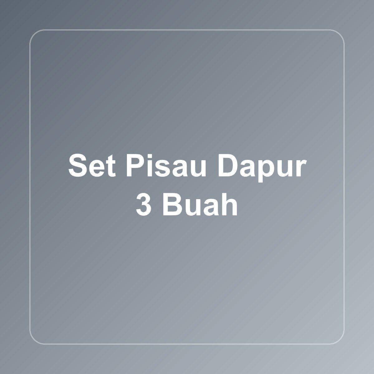Set Pisau Dapur 3 Buah