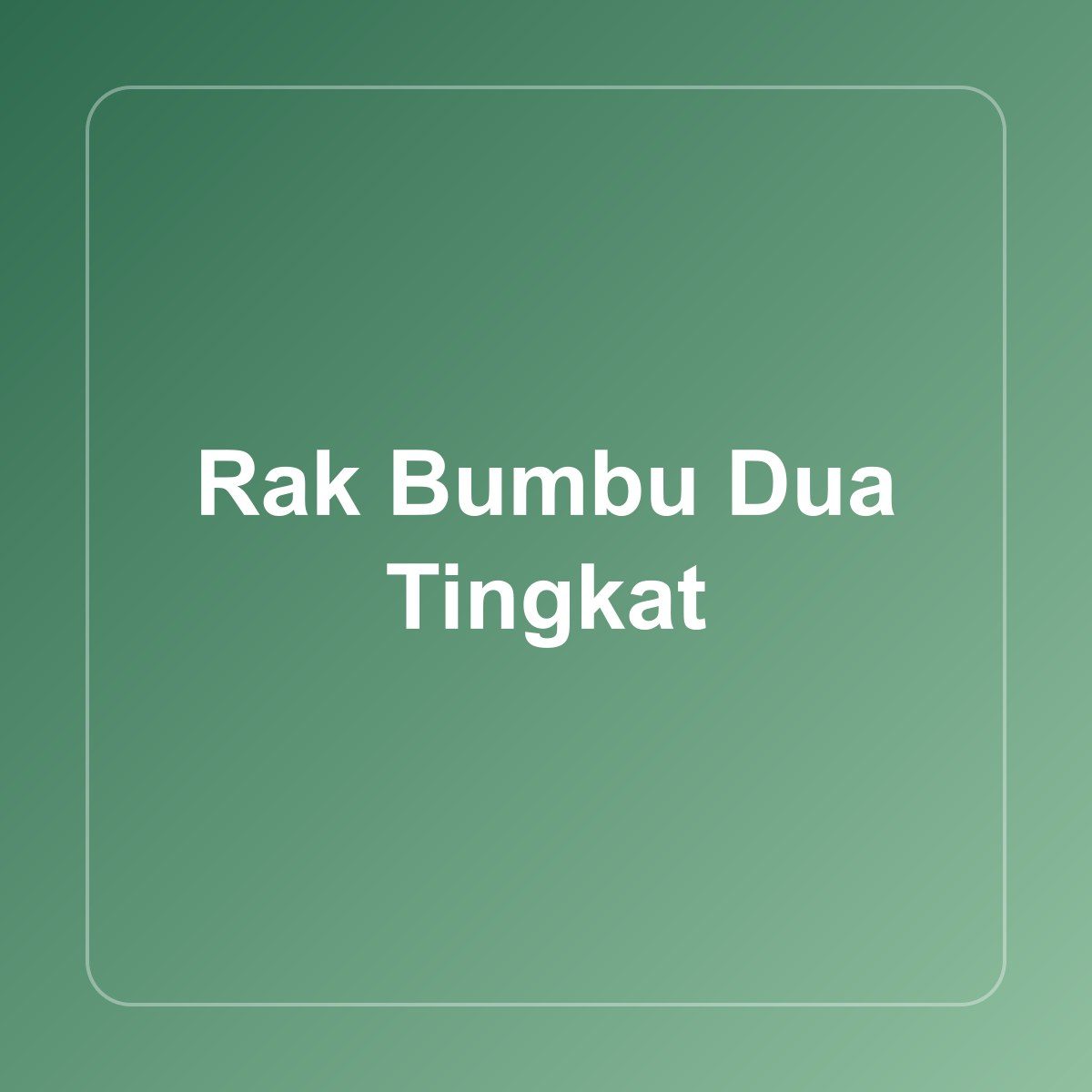 Rak Bumbu Dua Tingkat