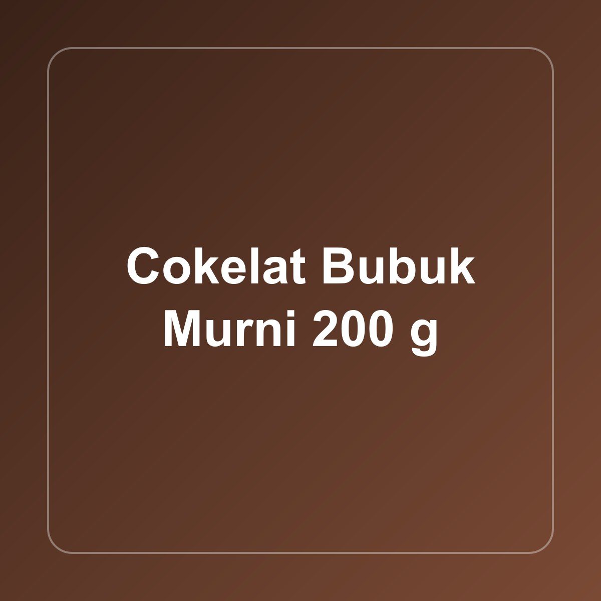 Cokelat Bubuk Murni 200 g