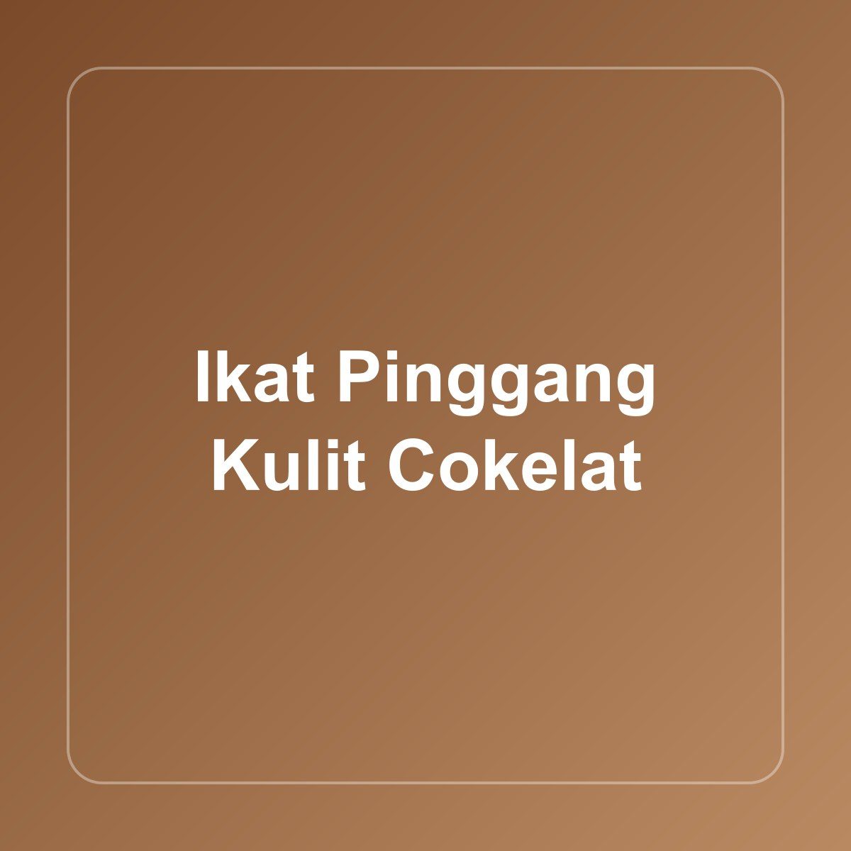 Ikat Pinggang Kulit Cokelat
